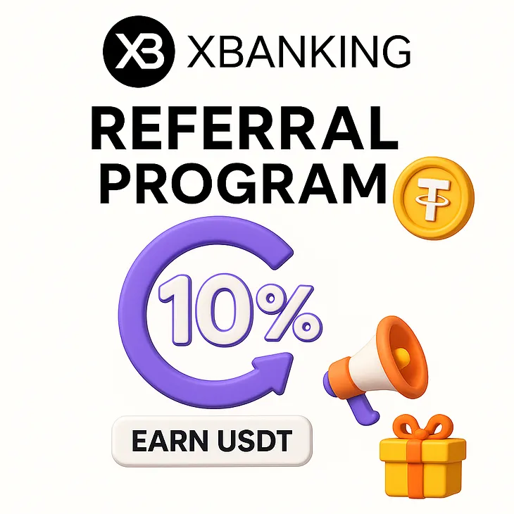 💸 XBANKING Referral Program — Earn USDT and Win Big