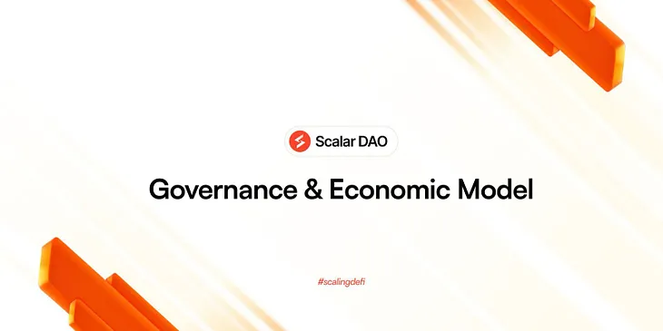 Scalar DAO Governance & Economic Model