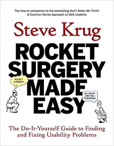 Rocket Surgery Made Easy by Steve Krug — Quick Book Review