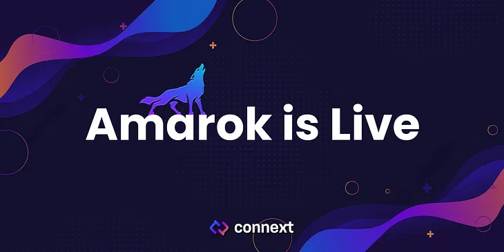 Connext’s Amarok Upgrade is Live