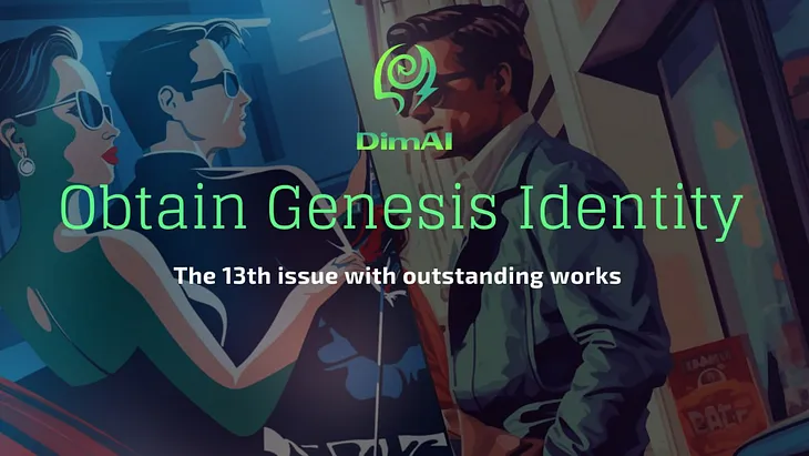 Obtain Genesis Identity｜The 13th Issue of Outstanding Works