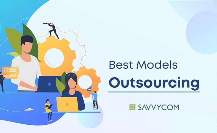 Full Guide Of IT Outsourcing Models