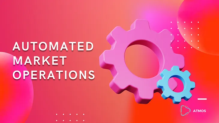 Atmos AMOs: Automated Market Operations and their utility