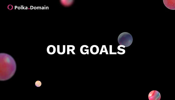 Polka.Domain — Our Goals