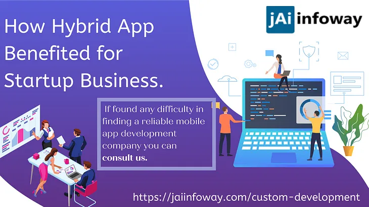 How Hybrid App Benefited for Startup Business.