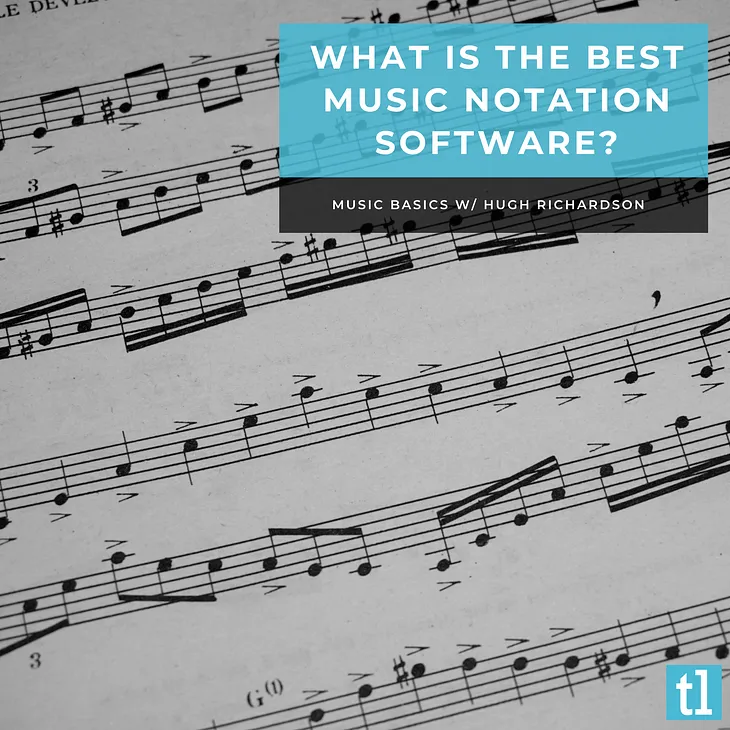What Is The Best Music Notation Software?