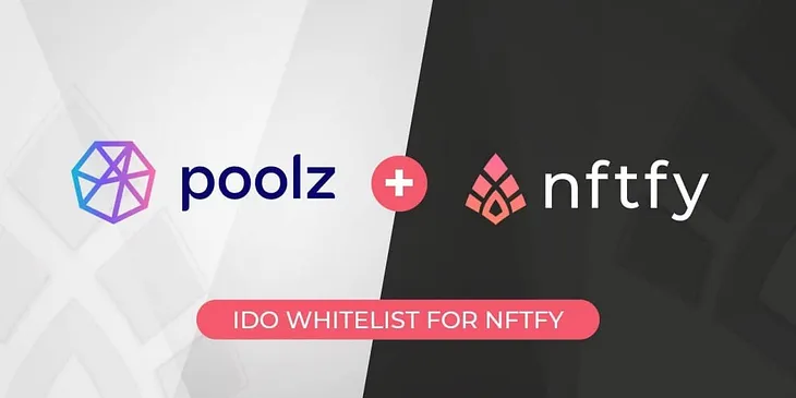 Nftfy Opens Whitelist for Poolz IDO