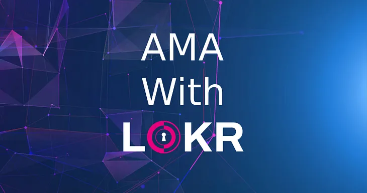 Lokr in house AMA