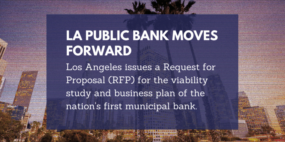 Los Angeles Advances on the First Municipal Public Bank in the United States