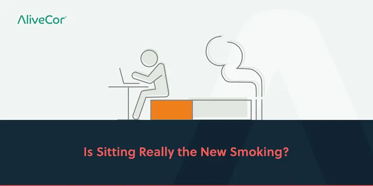 Is Sitting Really the New Smoking?