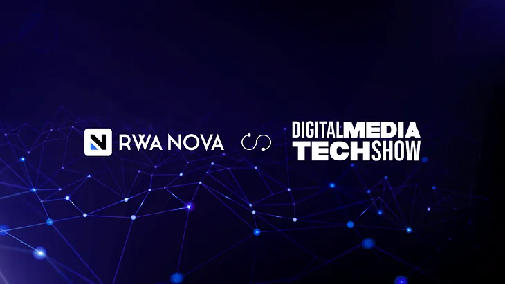 Digital Media Tech Show: RWA NOVA — Pioneering the Future of Real-World Asset Tokenization