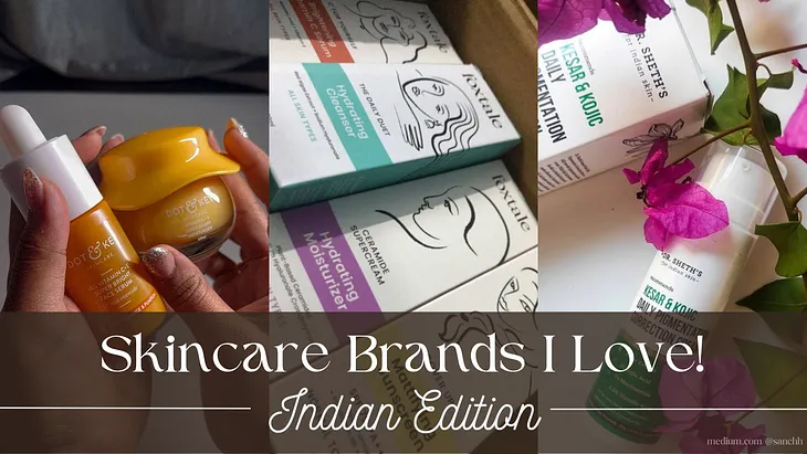 Indian Skincare Brands I Adore: Top Picks For Healthier Skin