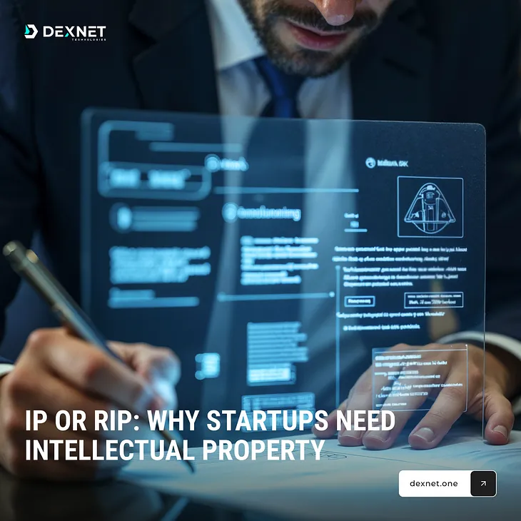 IP or RIP: why startups need intellectual property