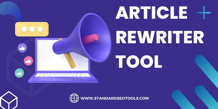 Article Rewriter: Revamping Your Content with Efficiency and Precision