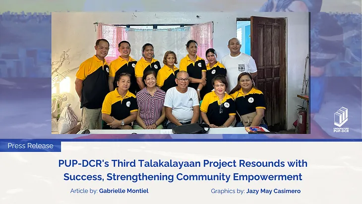 PUP-DCR’s Third Talakalayaan Project Resounds with Success, Strengthening Community Empowerment