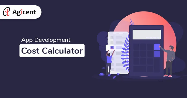 App Development Cost Calculator — Agicent