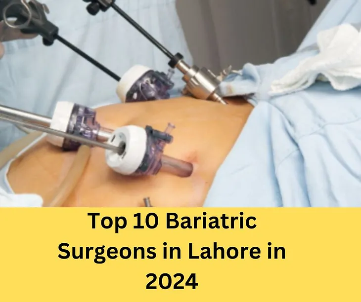 bariatric surgeons in lahore