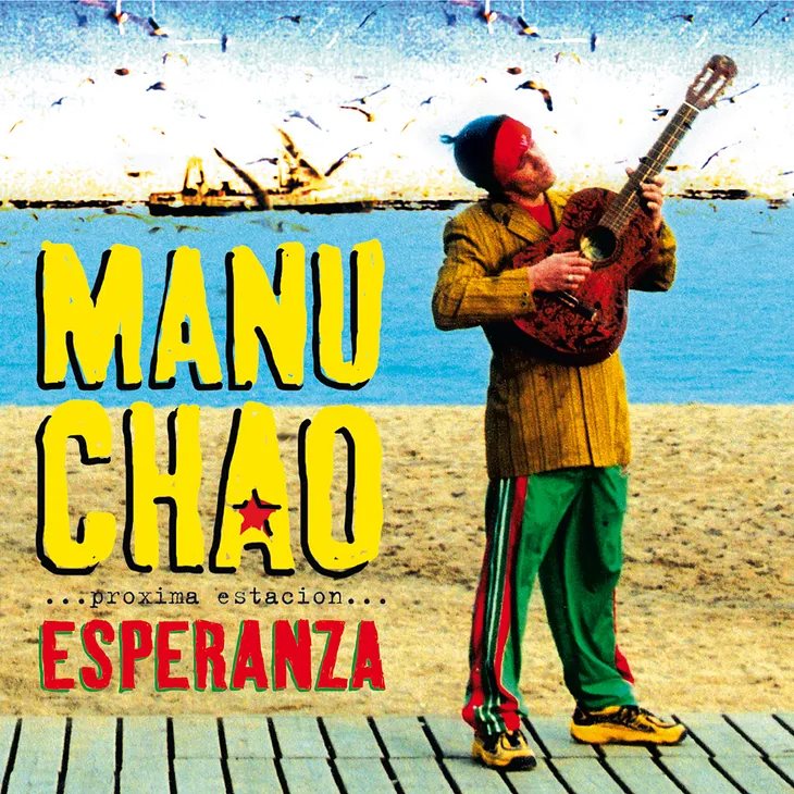 474: Manu Chao — Próxima Estación: Esperanza (2001, Virgin)