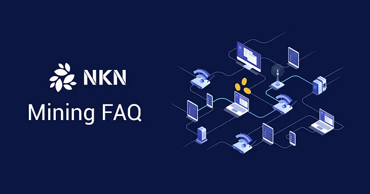 NKN Mining FAQ