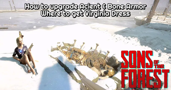 🚁How to upgrade Ancient & Bone Armor | Sons of the Forest