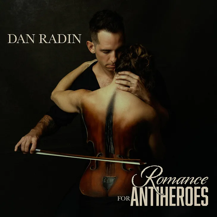 Dan Radin’s “Romance For Antiheroes”: A Soul-Stirring Journey Through Love and Loss