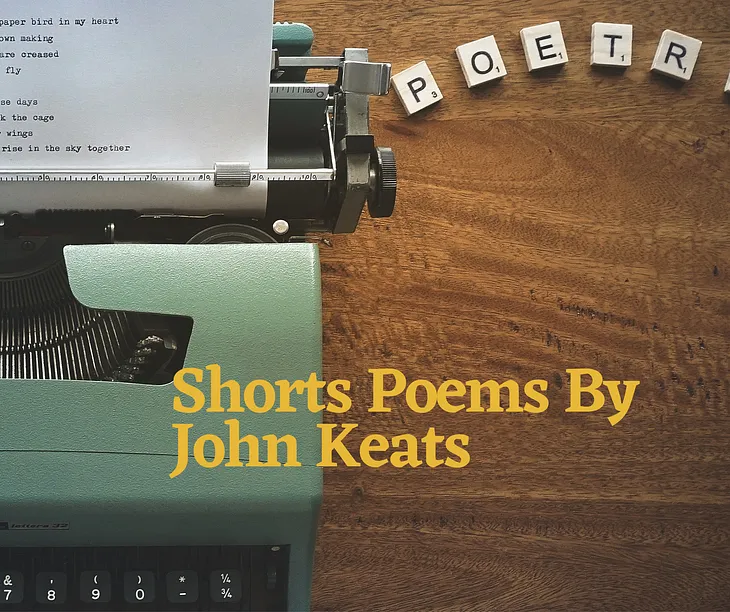 15 Short poems by John Keats