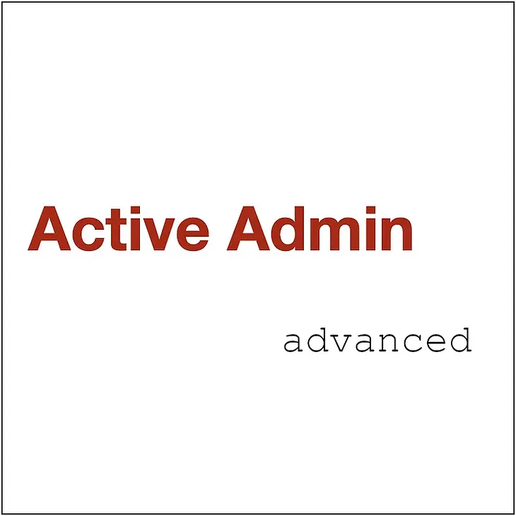 Active Admin 3.2.0 — Cool Features