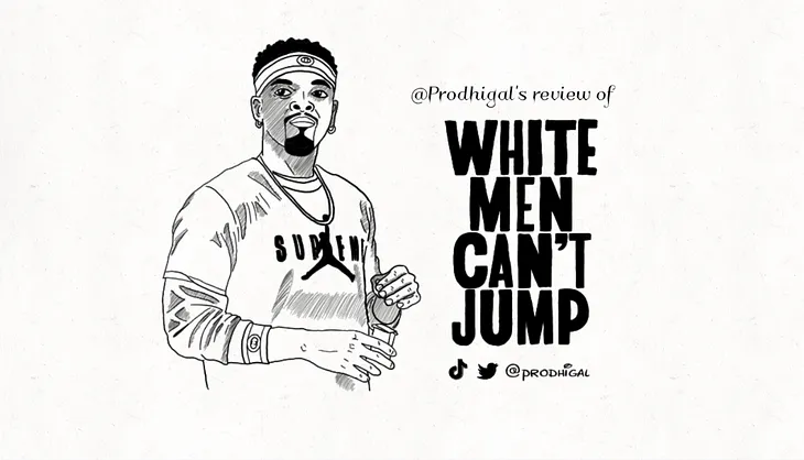 White Men Can’t Jump