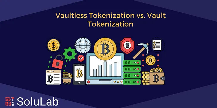 Vaultless Tokenization vs. Vault Tokenization