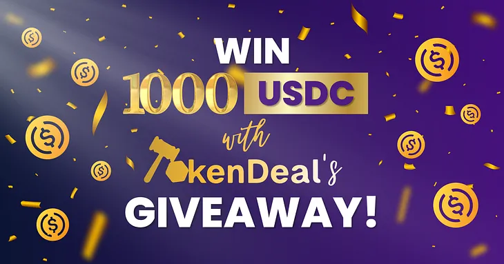 Promotional image with a dark purple background and golden confetti. The text says: ‘Win 1000 USDC with TokenDeal’s Giveaway!’ The image features multiple golden USDC coin icons floating around, along with TokenDeal’s logo, which includes a gavel symbol, representing the auction theme.