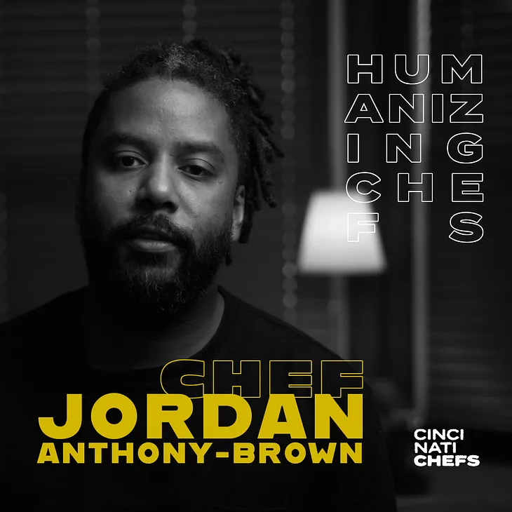 Humanizing Chefs: Jordan Anthony-Brown