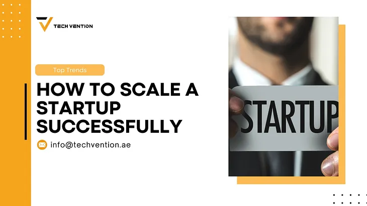 How to Scale a Startup Successfully: Best Strategies, Pro Tips: