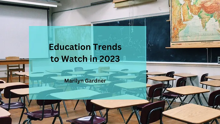 Education Trends to Watch in 2023