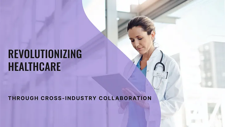 Harnessing Cross-industry Collaboration Towards Patient Engagement and Continuity of Care