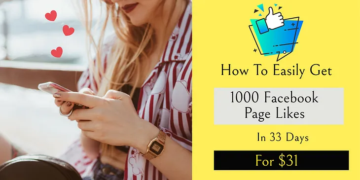 How To Easily Get 1000 Facebook Page Likes In 33 Days For $31