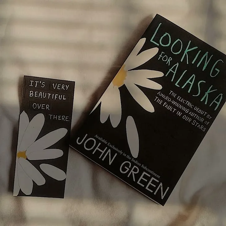 Highlights of Looking for Alaska by John Green