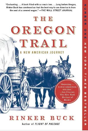 10 Lessons from “The Oregon Trail” by Rinker Buck