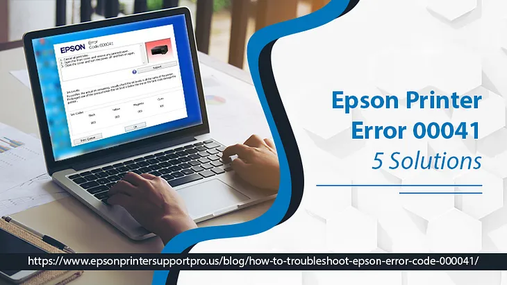 How to Fix Epson Printer Error 00041