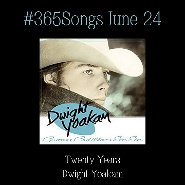 Twenty Years—Dwight Yoakam