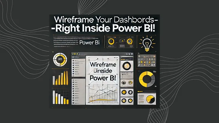 Wireframing Directly in Power BI: A Practical Guide