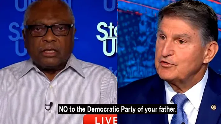 Rep. Clyburn dumps some reality on Sen. Manchin’s nostalgia for the Democratic Party of his father.