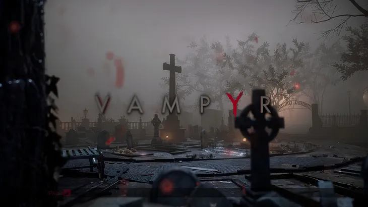 Sinking My Teeth into Vampyr