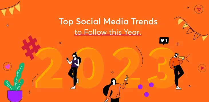 Top 10 Social Media Trends to Follow in 2023