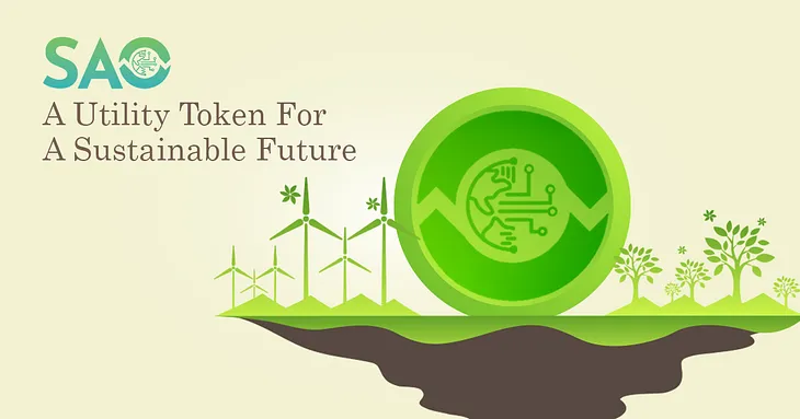 SAO — A Utility Token For A Sustainable Future