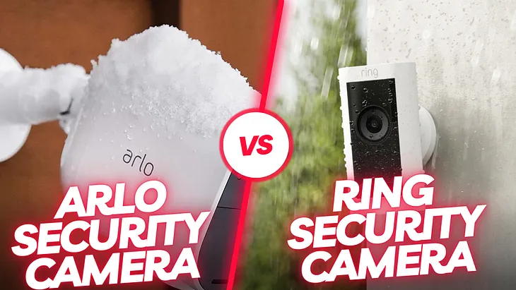 Arlo vs. Ring: Comparing Home Security Systems
