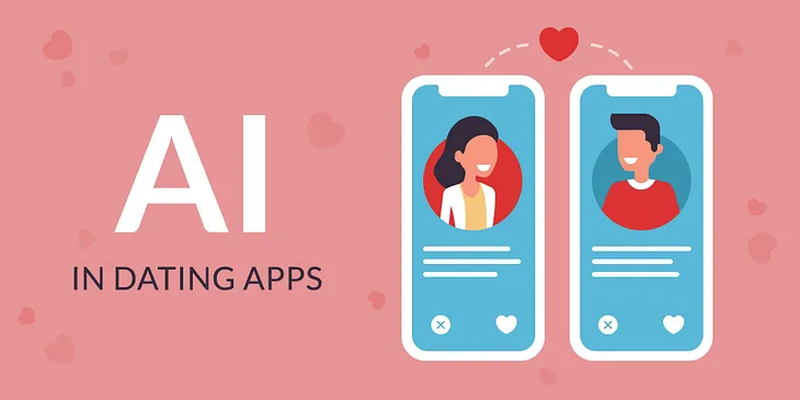 AI for Dating Apps: How Machines help People find Love