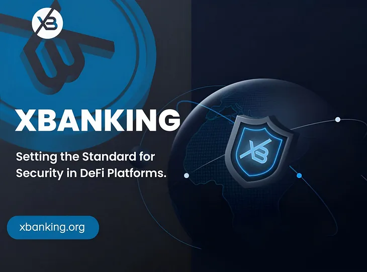 XBANKING – Setting the Standard for Security in DeFi Platforms