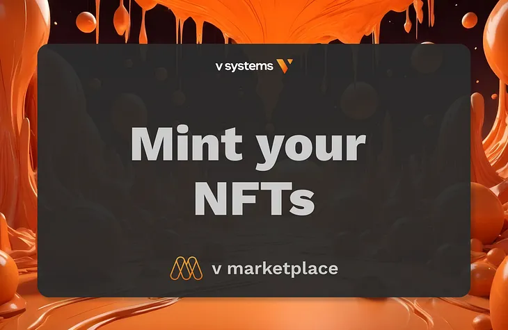 Mint & List your NFTs on V Systems