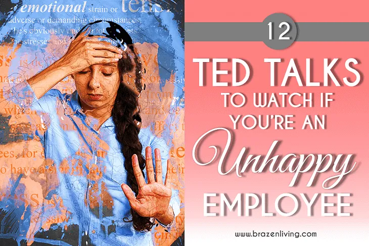 12 TED Talks to Watch if You’re Unhappy at Work