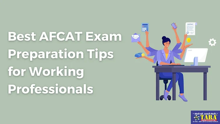 Best AFCAT Exam Preparation Tips for Working Professionals